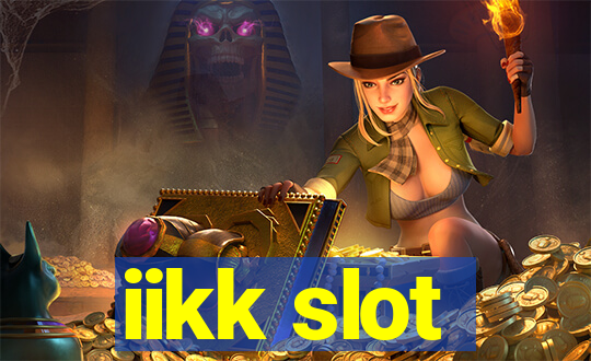 iikk slot